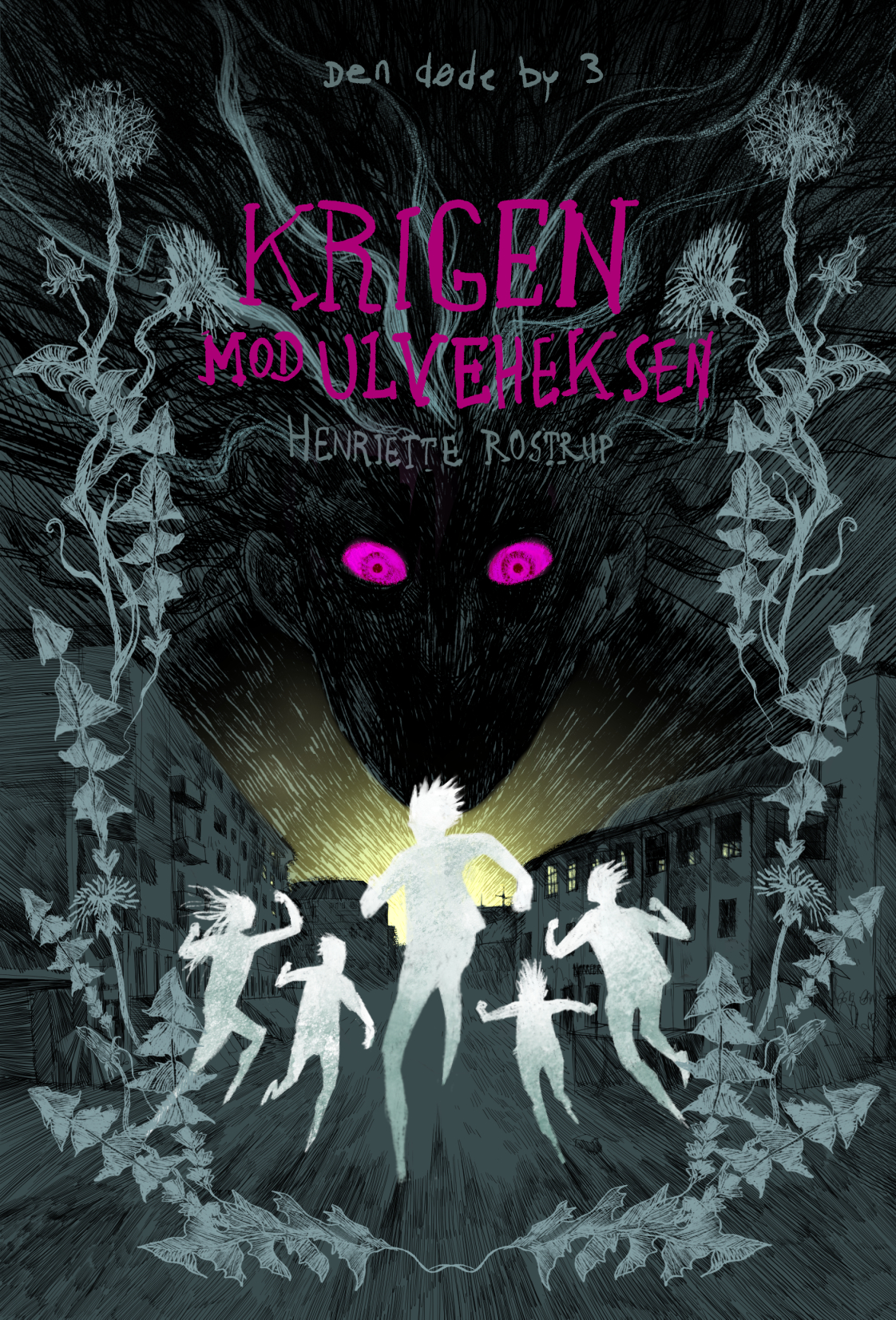 Krigen mod ulveheksen – Den døde by, Bind 3